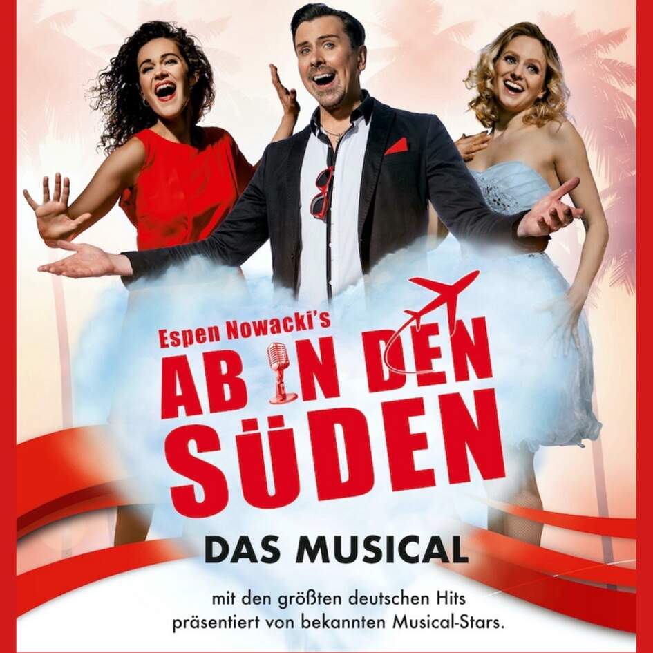 AB IN DEN SÜDEN... Das Musical! 